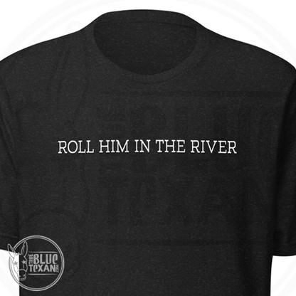 Greg Abbott - Roll Him | Unisex Premium TShirt for CHARITY