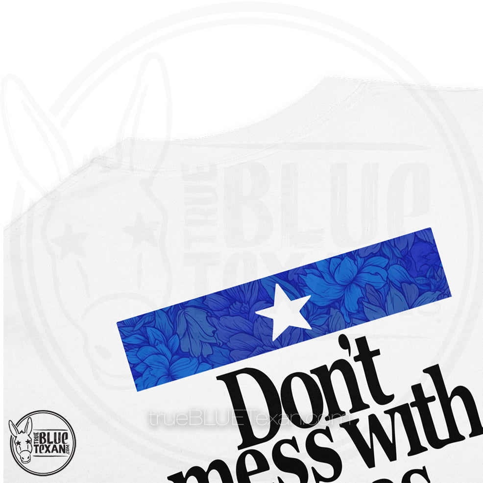 "Don't mess with Texas Women" floral stencil Comfort Colors Tshirt - Women's Rights, Gilead, Resist, Texas Democrats Liberal Leftist Progressive - Nicole Collier, Jasmine Crockett, Gina Hinajosa, Jolanda Jones, Ann Johnson