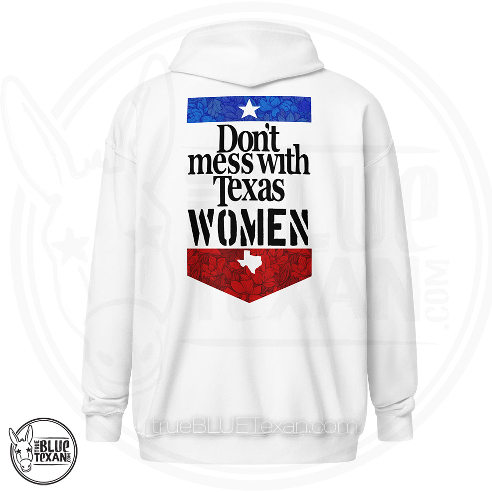 "Don't mess with Texas Women" floral stencil white zip up hoodie - Women's Rights, Gilead, Resist, Texas Democrats Liberal Leftist Progressive - Nicole Collier, Jasmine Crockett, Gina Hinajosa, Jolanda Jones, Ann Johnson, Governor Ann Richards