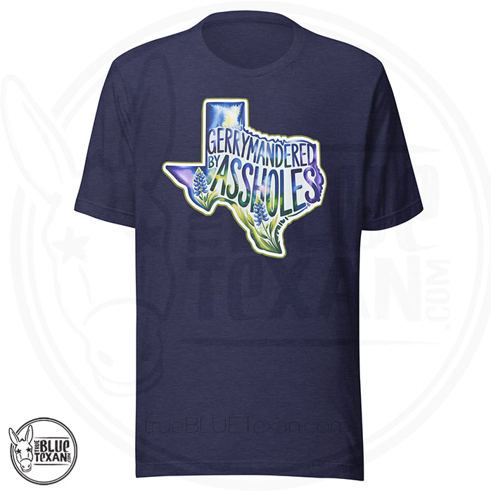 premium unisex tshirt with  the shape of Texas featuring Bluebonnet flowers that says "Gerrymandered by Assholes"  in navy