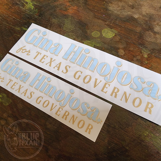 Gina Hinojosa for Texas Governor | UV Printed Perma Decal