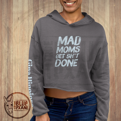 Mad Moms Get Shit Done | w/ Gina Arm | Premium Cropped Hoodie