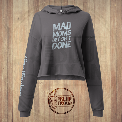 Mad Moms Get Shit Done | w/ Gina Arm | Premium Cropped Hoodie