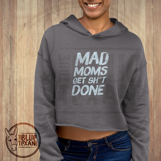 Mad Moms Get Shit Done | Front Only | Premium Cropped Hoodie