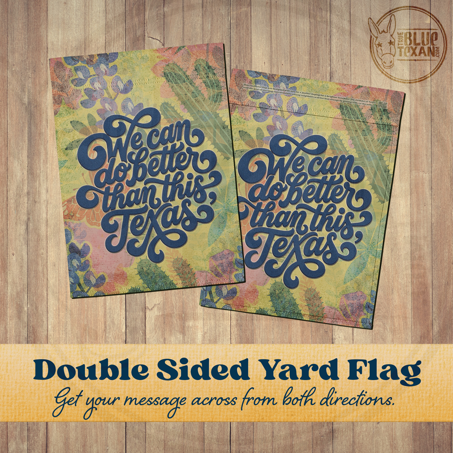 We Can Do Better Than This, Texas | Multiple Candidates | Yard & Garden Flag