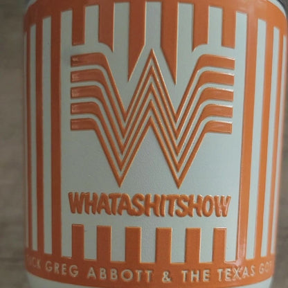 WHATASHITSHOW Tumbler Wrap & Mini Decals | Whataburger Inspired | UV Printed