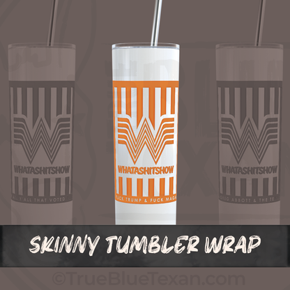 WHATASHITSHOW Tumbler Wrap & Mini Decals | Whataburger Inspired | UV Printed