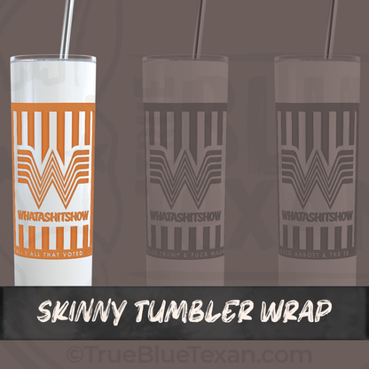 WHATASHITSHOW Tumbler Wrap & Mini Decals | Whataburger Inspired | UV Printed