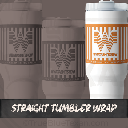 WHATASHITSHOW Tumbler Wrap & Mini Decals | Whataburger Inspired | UV Printed
