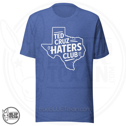 blue t-shirt with Texas outline and 'Ted Cruz Haters Club' Tee Shirt