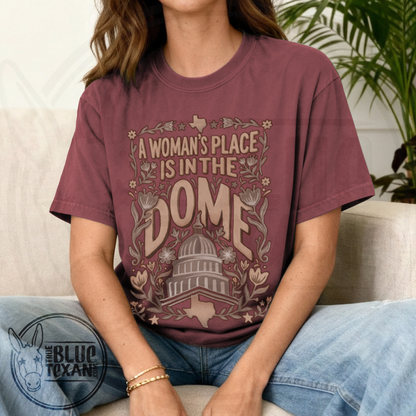 A Woman's Place is in the Dome  |  Premium Unisex Comfort Colors TShirt