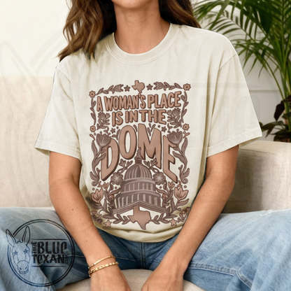 A Woman's Place is in the Dome  |  Premium Unisex Comfort Colors TShirt